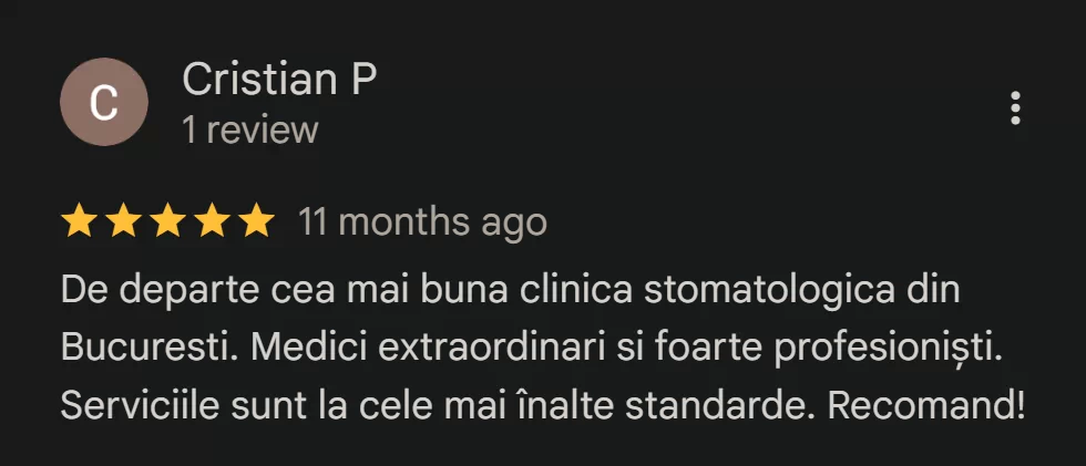 Recenzie Cristian P.: De departe cea mai buna clinica stomatologica din Bucuresti. Medici extraordinari si foarte profesioniști. Serviciile sunt la cele mai înalte standarde. Recomand!